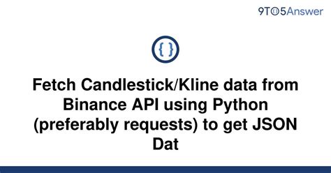 Get Historical KlineCandlesticks. . Python binance kline interval